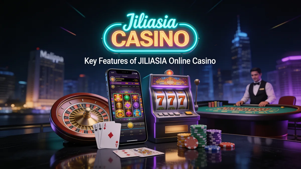 Key Features of JILIASIA Online Casino for players in the Philippines